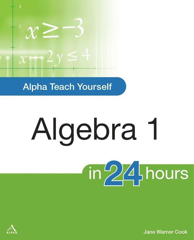 Front cover_Alpha Teach Yourself Algebra I In 24 Hours