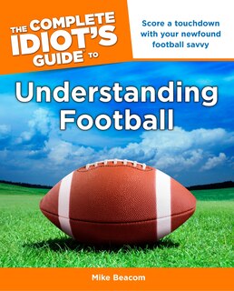 Couverture_The Complete Idiot's Guide To Understanding Football