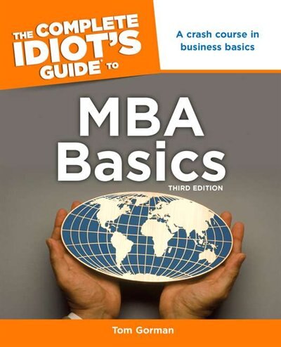 Couverture_The Complete Idiot's Guide To Mba Basics, 3rd Edition
