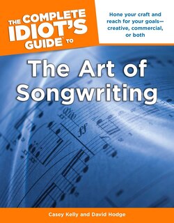 Front cover_The Complete Idiot's Guide to the Art of Songwriting