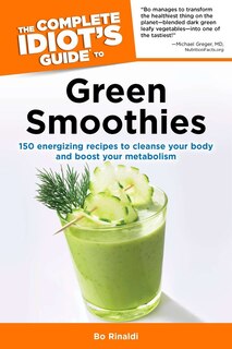 Front cover_The Complete Idiot's Guide To Green Smoothies