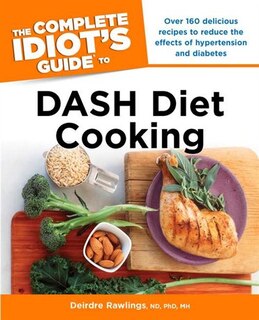 Front cover_The Complete Idiot's Guide To Dash Diet Cooking