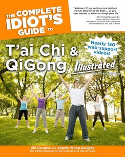 Front cover_The Complete Idiot's Guide to T'ai Chi & QiGong Illustrated, Fourth Edition