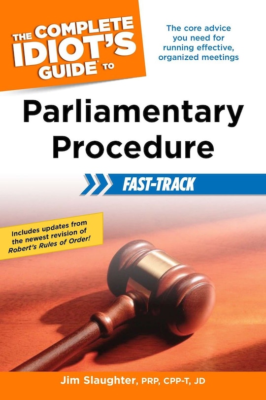 Front cover_The Complete Idiot's Guide To Parliamentary Procedure Fast-track