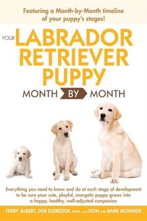 Couverture_Your Labrador Retriever Puppy Month By Month