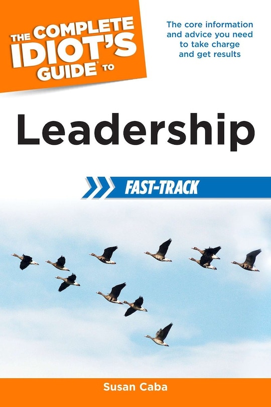 Front cover_The Complete Idiot's Guide To Leadership Fast-track