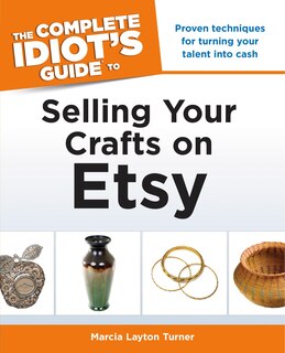 Couverture_The Complete Idiot's Guide To Selling Your Crafts On Etsy