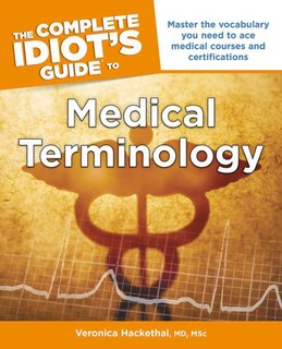 Front cover_The Complete Idiot's Guide To Medical Terminology