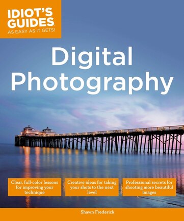 Digital Photography: Expert Secrets For Shooting More Professional Images