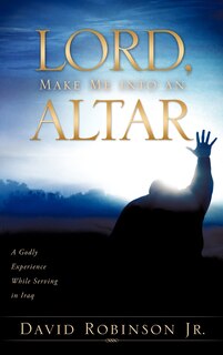 Front cover_Lord, Make Me into an Altar