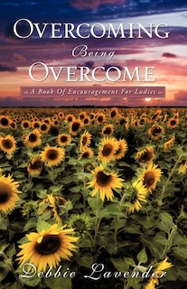 Overcoming Being Overcome