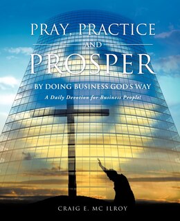 Couverture_PRAY, PRACTICE AND PROSPER by DOING BUSINESS GOD'S WAY