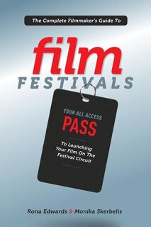 Couverture_The Complete Filmmaker's Guide to Film Festivals