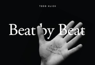 Beat By Beat: A Cheat Sheet For Screenwriters