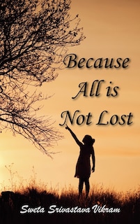Front cover_Because All Is Not Lost