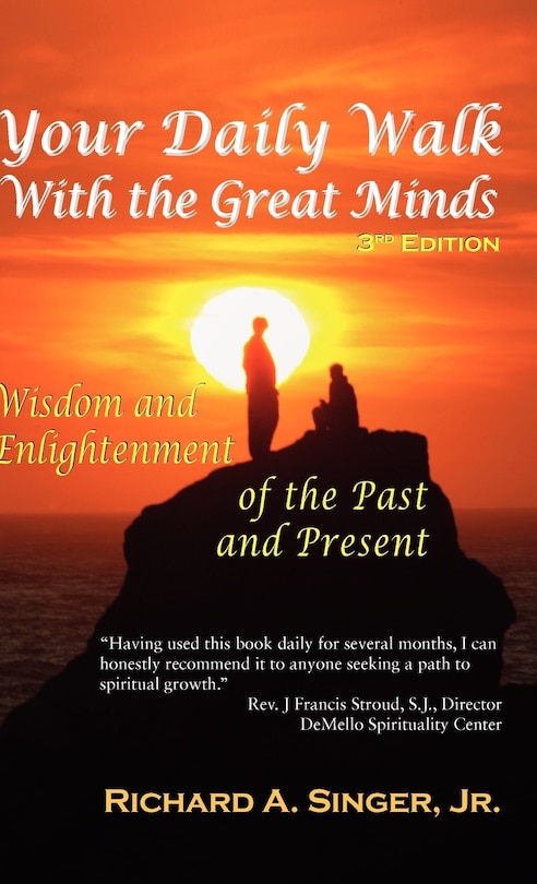 Your Daily Walk With The Great Minds: Wisdom And Enlightenment Of The Past And Present (3rd Edition)