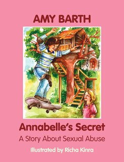 Annabelle's Secret: A Story About Sexual Abuse