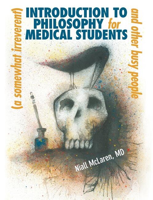 Couverture_A (somewhat Irreverent) Introduction To Philosophy For Medical Students And Other Busy People