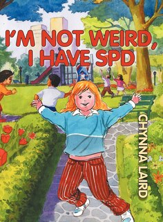 Couverture_I'm Not Weird, I Have Sensory Processing Disorder (spd)
