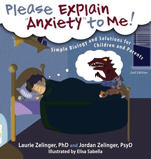 Couverture_Please Explain Anxiety To Me! Simple Biology And Solutions For Children And Parents