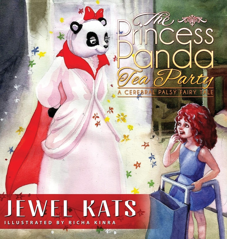 The Princess Panda Tea Party: A Cerebral Palsy Fairy Tale