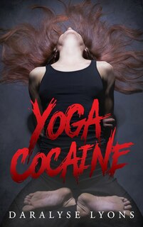 Front cover_Yoga Cocaine