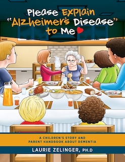 Front cover_Please Explain Alzheimer's Disease To Me