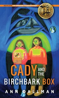 Front cover_Cady and the Birchbark Box