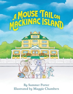 Front cover_A Mouse Tail on Mackinac Island