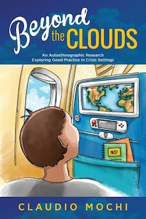 Beyond the Clouds: An Autoethnographic Research Exploring Good Practice in Crisis Settings