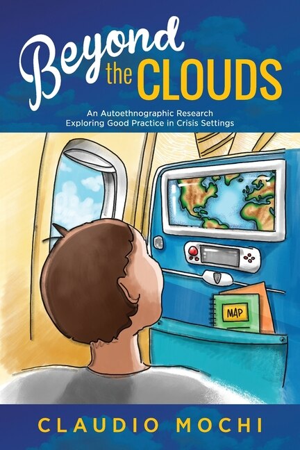 Beyond the Clouds: An Autoethnographic Research Exploring Good Practice in Crisis Settings