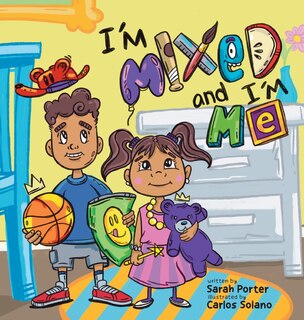 I'm Mixed and I'm Me: A Celebration of Multiracial and Multicultural Identity