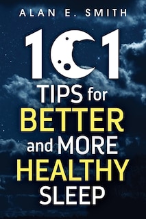 Couverture_101 Tips for Better And More Healthy Sleep