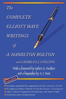 Front cover_The Complete Elliott Wave Writings of A. Hamilton Bolton and Charles J. Collins