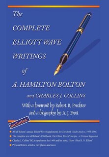Front cover_The Complete Elliott Wave Writings of A. Hamilton Bolton & Charles J. Collins