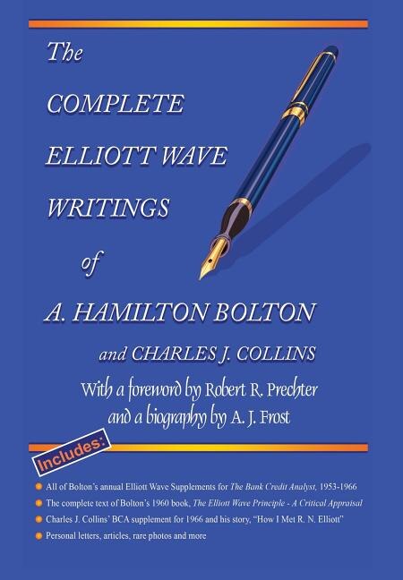 Front cover_The Complete Elliott Wave Writings of A. Hamilton Bolton & Charles J. Collins