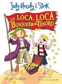 Judy Moody & Stink: La loca, loca búsqueda del tesoro / JM & Stink: The Mad, Mad, Mad, Mad Treasure Hunt