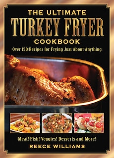 Front cover_The Ultimate Turkey Fryer Cookbook