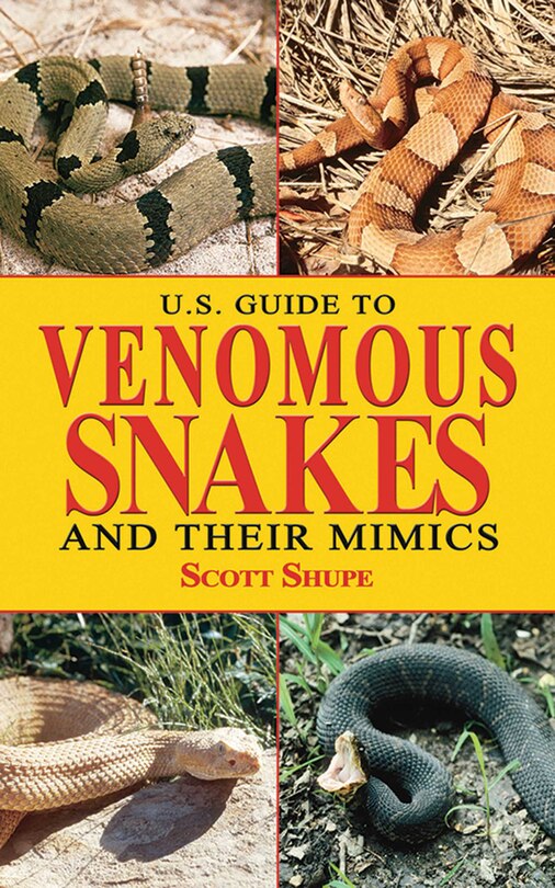 Front cover_U.S. Guide To Venomous Snakes And Their Mimics