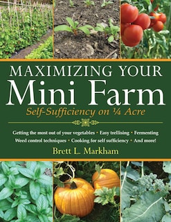 Front cover_Maximizing Your Mini Farm