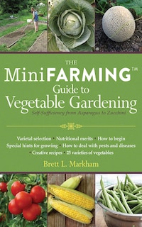Couverture_The Mini Farming Guide to Vegetable Gardening