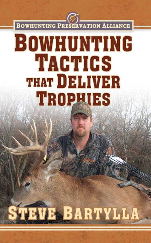 Front cover_Bowhunting Tactics That Deliver Trophies