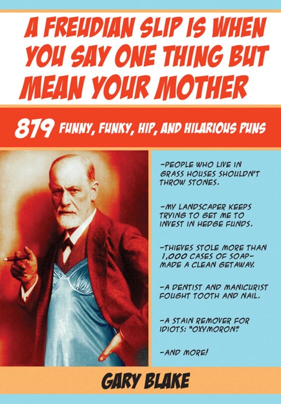 Front cover_A Freudian Slip is When You Say One Thing But Mean Your Mother
