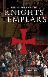 Front cover_The History of the Knights Templars