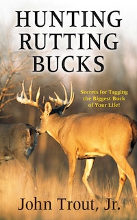 Front cover_Hunting Rutting Bucks