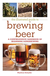 Couverture_The Illustrated Guide to Brewing Beer