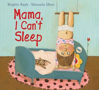 Front cover_Mama, I Can't Sleep