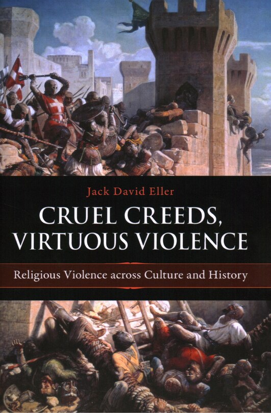 Front cover_Cruel Creeds, Virtuous Violence