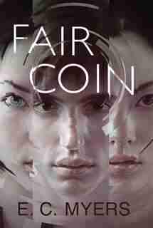 Fair Coin by E. C. Myers