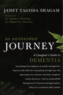An Unintended Journey: A Caregiver's Guide To Dementia